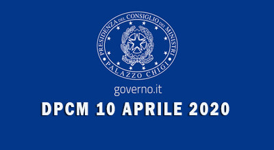 EMERGENZA CORONAVIRUS - NUOVE MISURE DPCM 10 APRILE 2020